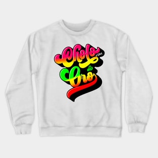 Cholo de Oro Crewneck Sweatshirt